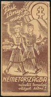 1936 'Fiúk, Lányok Menjünk Németországba Németül Tanulni, Világot Látni!' - Tájékoztató Prospektus, Sérült - Ohne Zuordnung