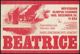 1989 Beatrice 1989. Dec. 30. Lemezbemutató Koncertjének Reklám Nyomtatványa, 14x20 Cm - Unclassified