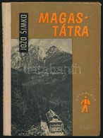 Jozo Simko: Magas Tátra. Bp., 1965., Sport. Második, Javított és Bővített Kiadás. Kiadói Félvászon-kötés, Térkép-mellékl - Ohne Zuordnung