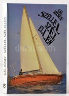 Gál József: Széllel, Szél Ellen. Bp., 1989, Equator Kiadó. Kiadói Kartonált  Papírkötés. - Ohne Zuordnung