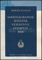 Sakkvilágbajnokjelöltek Versenye. Összeállította: Barcza Gedeon. Bp., 1951, Sport. Átkötött Papírkötés. - Ohne Zuordnung