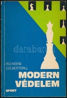 R.D. Keene-G.S. Botterill: Modern Védelem. Fordította Dr. Tomor Béla. Bp., 1977, Sport. Szövegközti Illusztrációkkal.  K - Unclassified
