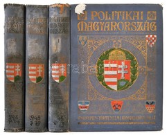 Politikai Magyarország. I-III. Kötet.  Szerk.: Szász József. Bp., 1912-1913, Anonymus Történelmi Könyvkiadó Vállalat. Sz - Sin Clasificación