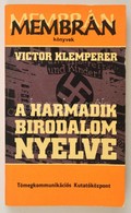 Victor Klemperer: A Harmadik Birodalom Nyelve. Membrán Könyvek. Bp., 1984, Tömegkomunikációs Kutatóközpont. Kiadói Papír - Sin Clasificación