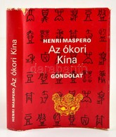 Maspero, Henri: Az ókori Kína. Bp., 1978, Gondolat. Kiadói Egészvászon-kötésben, Kiadói Papír Védőborítóval, Jó állapotb - Zonder Classificatie