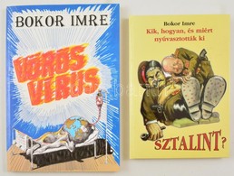 Bokor Imre: Vörös Vírus. Bp.,1996, (Zalaegerszeg, Zalai Nyomda.) Kiadói Papírkötés. A Szerző által Dedikált. 
Kik, Hogya - Unclassified