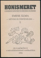 Emese álma. Mítosz és Történelem I. Kötet. Honismeret Folyóirat Különszáma. Olvasókönyv Művelődéstörténeti Vetélkedőhöz. - Unclassified