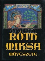 Varga Vera: Róth Miksa Művészete. Bp.,1993, Helikon. Gazdag Képanyaggal Illusztrált. Kiadói Egészvászon-kötés, Kiadói Pa - Ohne Zuordnung