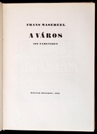 Frans Masereel: A Város. 100 Fametszet. Bp., 1961, Magyar Helikon, 14+2 P.+100 T.+ 2 P. Kiadói Egészvászon-kötés, Kiadói - Non Classificati