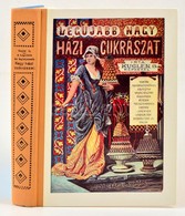 Kugler Géza: A Legújabb és Legteljesebb Nagy Házi Cukrászat, Cukrászok, Vendéglősök, és Háziasszonyok Legpraktikusabb Ké - Unclassified