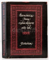 Bornemisza Anna Szakácskönyve 1680-ból. Közzéteszi: Dr. Lakó Elemér. Bukarest, 1983, Kriterion. Kiadói Kartonált Papírkö - Non Classés