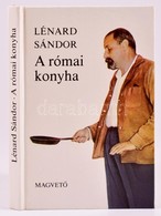 Lénárd Sándor: A Római Konyha. Bp., 1963. Magvető - Unclassified