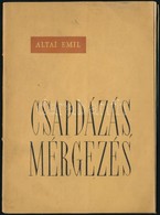 Altai Emil: Csapdázás, Mérgezés. Sajtó Alá Rendezte, és Kiegészítette: Dr. Studinka László. Bp.,1961, Mezőgazdasági, 56  - Zonder Classificatie