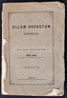 Török János: Az állam-orvostan Alapvonalai. Sárospatak, 1873, Steinfeld Béla, 368 P. Kiadói Fűzött Papírkötésben, A Borí - Unclassified