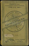 Dr. Cserey Adolf: A Növények Természetrajza. Stampfel-féle Tudományos Zseb-könyvtár 131-132. Bp.-Pozsony, 1903, Stampfel - Unclassified