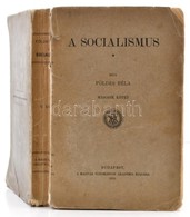 Földes Béla: A Socialimsus II. Kötet. Bp.,1910, MTA, (Hornyánszky V.), 517+2 P. Kiadói Papírkötés, Szakadt Borítóval. - Unclassified