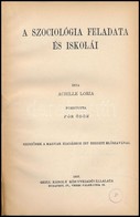 Achille Loria: A Szociológia Feladatai és Iskolái. Fordította: Pór Ödön. Bp.,1907, Grill Károly. Korabeli Kissé Kopottas - Unclassified