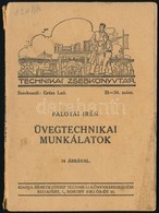 Palotai Irén (összeáll.): Üvegtechnikai Munkálatok. Technikai Zsebkönyvtár. 31-34. Sz. Bp.,é.n.,Németh József,(Garai-ny. - Unclassified