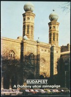A Dohány Utcai Zsinagóga. Szerk.: Rappai Zsuzsa. Bp., 1984, Tájak-Korok-Múzeumok. Kiadói Papírkötés. - Sin Clasificación