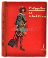 Clara Nast: Csöppike Az Iskolában. Gáspárné Dávid Margit Fordítása. Galambos Margit, és Mühlbeck Károly Rajzaival. Bp.,1 - Zonder Classificatie