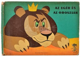 Várnai György: Az Egér és Az Oroszlán. Macskássy Gyula, Szabó Szabolcs, és Molnár László Rajzaival. Bp.,(1958),Magyar He - Unclassified