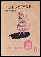 Marko Marcsevszki: Kényeske. (Bolgár Népmesék.) Rónay Emy Rajzaival. Bp.,(1950), Athenaeum, 23 P. Kiadói Papírkötés, Fol - Unclassified