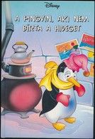 Disney: A Pingvin, Aki Nem, Bírta A Hideget. Bp., 2007, Egmont-Hungary. Kiadói Kartonált Papírkötés. - Unclassified