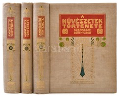 Beöthy Zsolt (szerk.): A Művészetek Története A Legrégebbi Időktől A XIX. Század Végéig. I-III. Kötet, Teljes Sorozat. Ó - Non Classificati