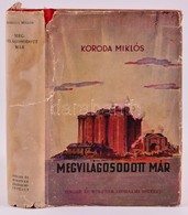 Koroda Miklós: Megvilágosodott Már. Bp.,1942,Singer és Wolfner. Kiadói Félvászon-kötés, Kiadói Szakadt, Foltos, Javított - Non Classificati