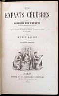 Michel Masson: Les Enfants Célébres Ou Histoire Des Enfants. Paris, 1864, Didier Et C. Nyolcadik Kiadás. Egészoldalas Il - Sin Clasificación