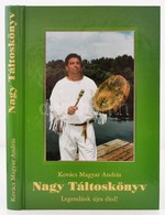 Kovács Magyar András: Nagy Táltoskönyv. Legendánk újra éled! Bp.,é.n.,Energia Gyógyító Központ Kft. Kiadói Kartonált Pap - Ohne Zuordnung