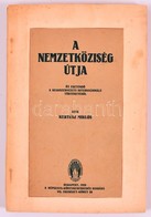 Kertész Miklós: A Nemzetköziség útja. Bp., 1925, Népszava. Későbbi Papírkötésben, Jó állapotban. - Unclassified
