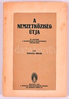 Kertész Miklós: A Nemzetköziség útja. Bp., 1925, Népszava. Későbbi Papírkötésben, Jó állapotban. - Ohne Zuordnung