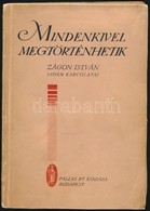 Zágoni István: Mindenkivel Megtörténhetik. Bp.,é.n.,Pallas Rt. Kiadói Papírkötésben, Egy-két Foltos Lappal. A Szerző, Zá - Unclassified