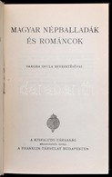 Magyar Népballadák és Románcok. Vargha Gyula Bevezetésével. Élő Könyvek - Magyar Klasszikusok. XL. Kötet. Bp., é.n., Fra - Ohne Zuordnung