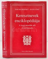 Fercsik Erzsébet-Raátz Judit: Keresztnevek Enciklopédiája. Magyar Nyelv Kézikönyvei XVI. Bp., 2009, Tinta. Kiadói Karton - Unclassified