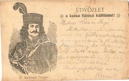 * T3 1903 Kassa, Kosice; II. Rákóczi Ferenc. Üdvözlet A Kassai Rákóczi Kiállításból! / Francis II Rákóczi. Greetings Fro - Zonder Classificatie