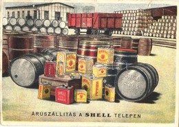 * T3 Áruszállítás A Shell Telepen, Shell Kőolaj Részvénytársaság Reklámlapja / Petroleum Advertisement + '1939 Gödöllő I - Non Classificati