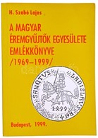 H. Szabó Lajos: A Magyar Éremgyűjtők Egyesülete Emlékkönyve 1969-1999. Magyar Éremgyűjtők Egyesülete, Budapest 1999. Has - Ohne Zuordnung