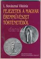 L. Kovásznai Viktória: Fejezetek A Magyar Éremművészet Történetéből. Argumentum Kiadó, 1999. - Sin Clasificación