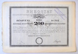 Budapest 1898. 'Rheostat Részvénytársaság' Részvény 200K-ról, Magyar-német Kétnyelvű, Szárapzecséttel, Bélyegzéssel, Sze - Zonder Classificatie