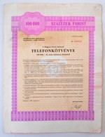 Budapest 1988. 'A Magyar Posta Körzeti Telefonkötvénye' 100.000Ft-ról, Egyéb Kapcsolódó Dokumentumokkal T:III - Unclassified