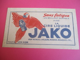 Buvard/Cire Liquide JAKO/Sans Fatigue/Un Brillant Durable/Pour Meubles Linos Etc/Produit LION NOIR/1940-1955      BUV296 - Produits Ménagers