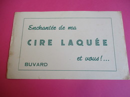 Buvard/ Cire Laquée/ Enchantée De Ma Cire Laquée, Et Vous !...  /1945 -1955      BUV299 - Pulizia