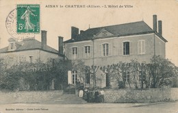 CPA - France - (03) Allier - Ainay-le-Château - L'Hôtel De Ville - Unclassified