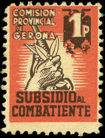 Ed. * 1 GERONA. “Subsidio Al Combatiente 1Pts.” Ojo. Escaso - Vignettes De La Guerre Civile