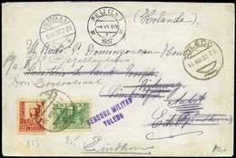Ed. 805+823 - Carta Cda “Toledo 30/5/37” A Holanda Y Reexpedida Con C. Militar. Preciosa. - Covers & Documents