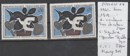 TIMBRES DE FRANÇE NEUF** MNH VARIETES  1961 Nr 1319a= COULEURS TRES DECALEES  COTE 270 € - Ungebraucht