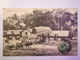 2019  (509)  SRI-LANKA  (Ceylan)  :  COLOMBO  -  Chekku Oil Mill   1913   - Sri Lanka (Ceylon)