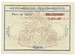 COUPON REPONSE FRANCO COLONIAL / ALGERIE 1f60 SUR 75c BARRE DE 2 TRAITS ROUGES /POINT CARRE APRES Fr SURCHARGE 2,10 - Antwoordbons